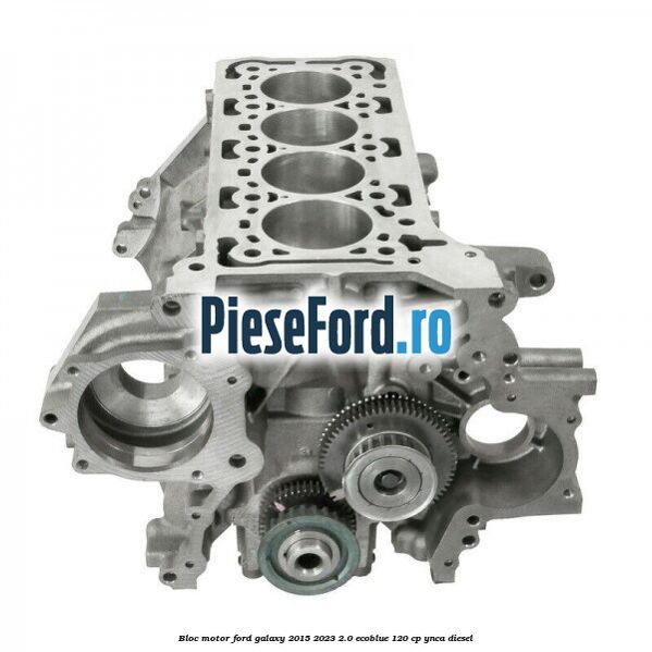 Bloc motor Ford Galaxy 2015-2023 2.0 EcoBlue 120 cp YNCA diesel