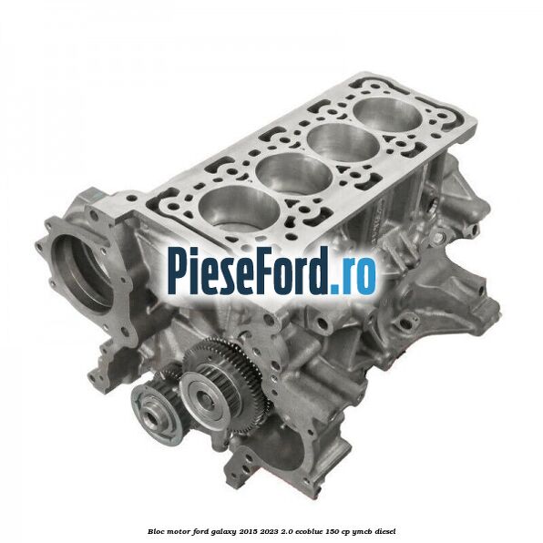 Bloc motor Ford Galaxy 2015-2023 2.0 EcoBlue 150 cp YMCB diesel