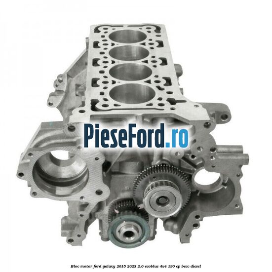Bloc motor Ford Galaxy 2015-2023 2.0 EcoBlue 4x4 190 cp BCCC diesel