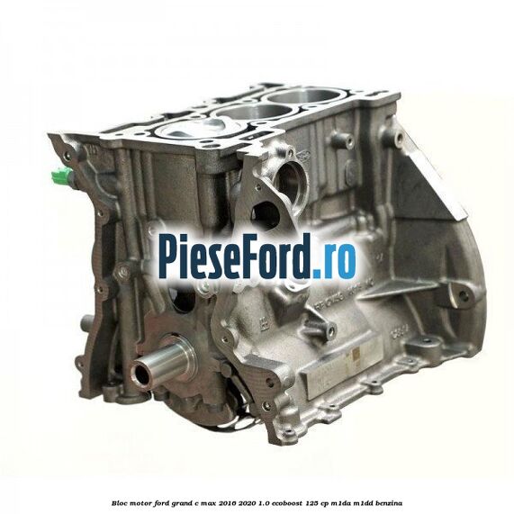 Bloc motor Ford Grand C-Max 2016-2020 1.0 EcoBoost 125 cp M1DA, M1DD benzina