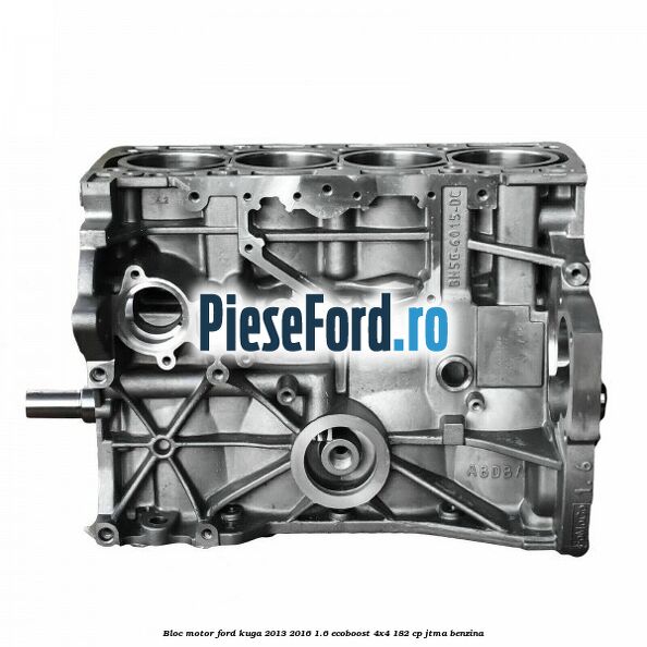Bloc motor Ford Kuga 2013-2016 1.6 EcoBoost 4x4 182 cp JTMA benzina