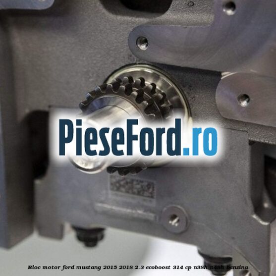 Bloc motor Ford Mustang 2015-2018 2.3 EcoBoost 314 cp N38H, N48H benzina