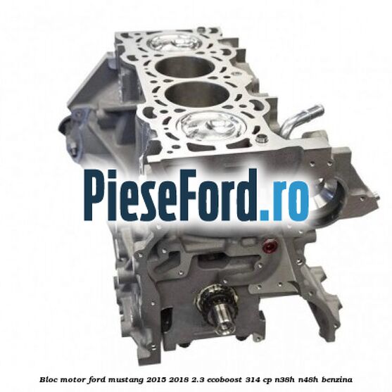 Bloc motor Ford Mustang 2015-2018 2.3 EcoBoost 314 cp N38H, N48H benzina