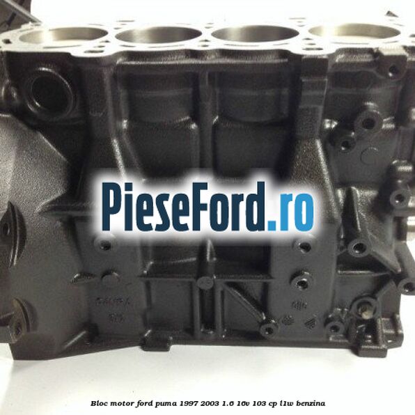Bloc motor Ford Puma 1997-2003 1.6 16V 103 cp L1W benzina