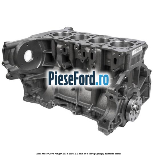 Bloc motor Ford Ranger 2016-2020 2.2 TDCi 4x4 160 cp GBVAJQJ, T22DD0P diesel