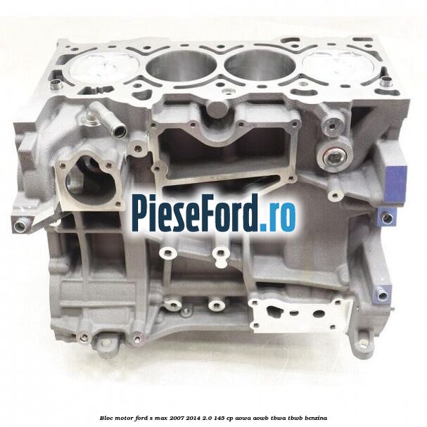 Bloc motor Ford S-Max 2007-2014 2.0 145 cp