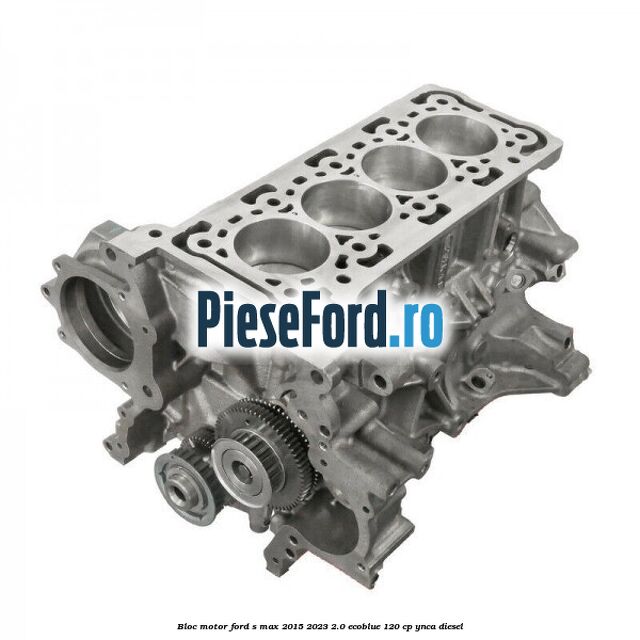 Bloc motor Ford S-Max 2015-2023 2.0 EcoBlue 120 cp YNCA diesel