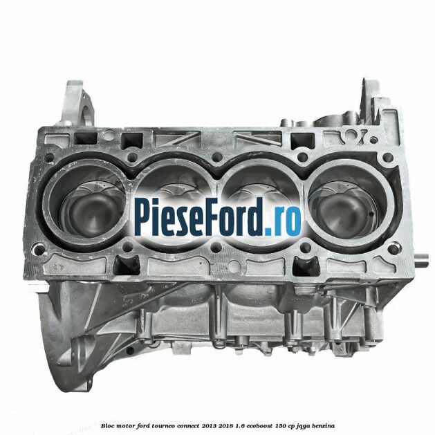 Bloc motor Ford Tourneo Connect 2013-2018 1.6 EcoBoost 150 cp JQGA benzina