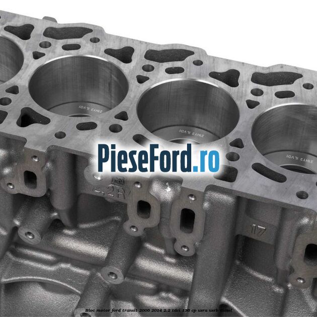 Bloc motor Ford Transit 2006-2014 2.2 TDCi 136 cp USRA, USRB diesel