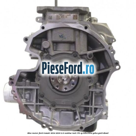Bloc motor Ford Transit 2014-2018 2.0 EcoBlue RWD 170 cp BLHA, BLRA, YNHA, YNR6 diesel