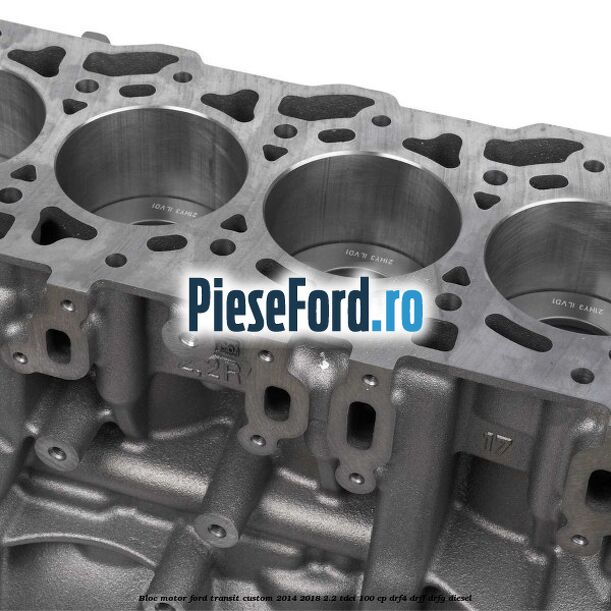 Bloc motor Ford Transit Custom 2014-2018 2.2 TDCi 100 cp DRF4, DRFF, DRFG diesel