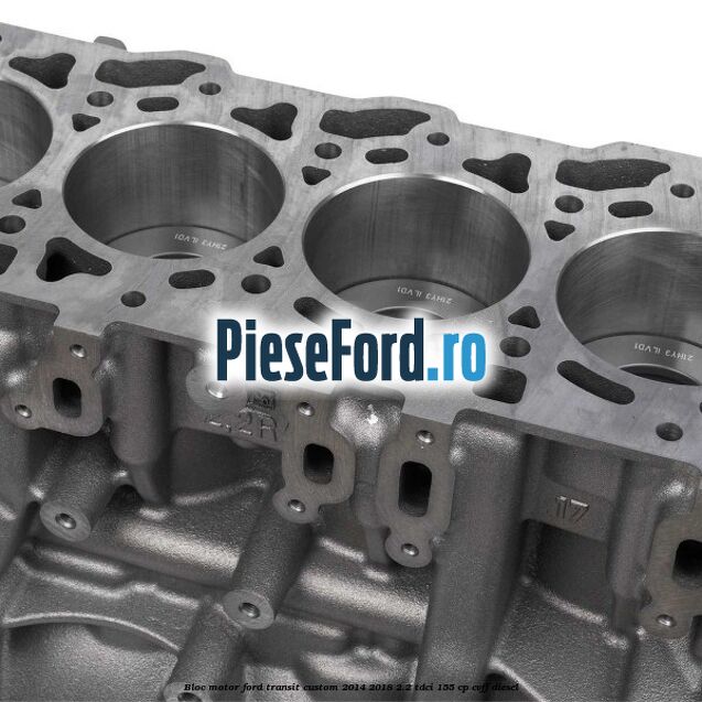 Bloc motor Ford Transit Custom 2014-2018 2.2 TDCi 155 cp CVFF diesel