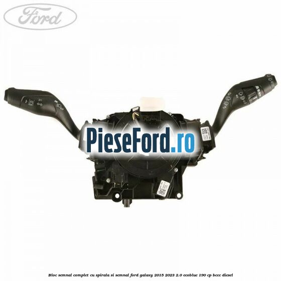 Bloc semnal complet cu spirala si semnal Ford Galaxy 2015-2023 2.0 EcoBlue 190 cp BCCC diesel