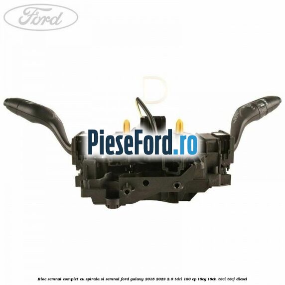 Bloc semnal complet cu spirala si semnal Ford Galaxy 2015-2023 2.0 TDCi 180 cp T8CG, T8CH, T8CI, T8CJ diesel