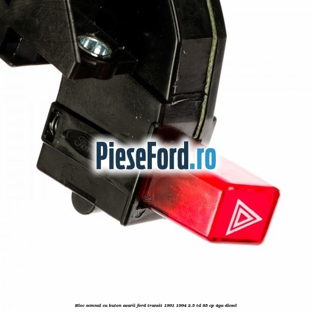 Bloc semnal, cu buton avarii Ford Transit 1991-1994 2.5 TD 85 cp 4GA diesel