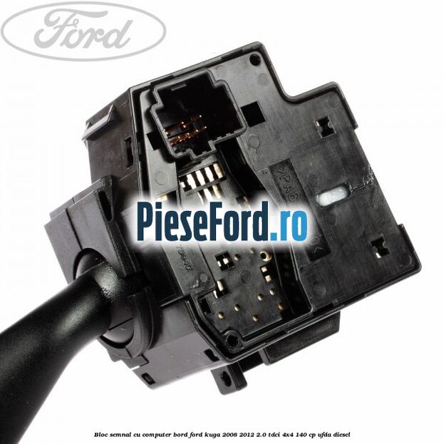 Bloc semnal cu computer bord Ford Kuga 2008-2012 2.0 TDCI 4x4 140 cp Bloc semnal cu computer bord Ford Kuga 2008-2012 2.0 TDCI 4x4 140 cp UFDA diesel