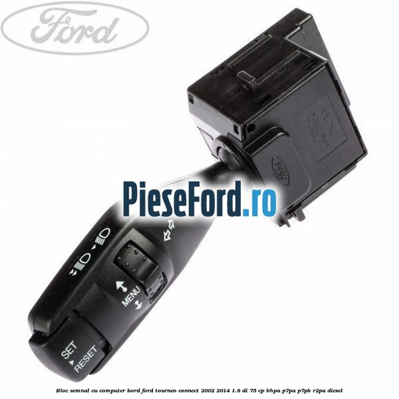 Bloc semnal cu computer bord Ford Tourneo Connect 2002-2014 1.8 Di 75 cp BHPA, P7PA, P7PB, R2PA diesel