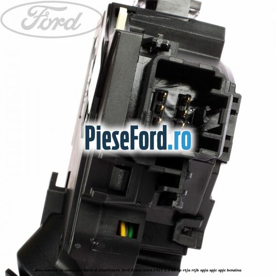Bloc semnal, cu computer bord si bluethooth Ford Fiesta 2013-2017 1.4 97 cp RTJA, RTJB, SPJA, SPJC, SPJE benzina