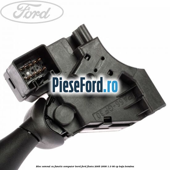 Bloc semnal cu functie computer bord Ford Fiesta 2005-2008 1.3 60 cp BAJA benzina