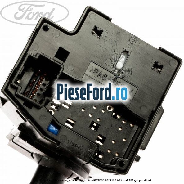 Bloc semnal cu functie computer bord Ford Transit 2006-2014 2.2 TDCi RWD 125 cp Bloc semnal cu functie computer bord Ford Transit 2006-2014 2.2 TDCi RWD 125 cp CYRA diesel
