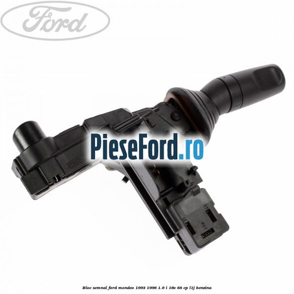 Bloc semnal Ford Mondeo 1993-1996 1.6 i 16V 88 cp L1J benzina