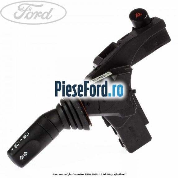 Bloc semnal Ford Mondeo 1996-2000 1.8 TD 90 cp RFN diesel