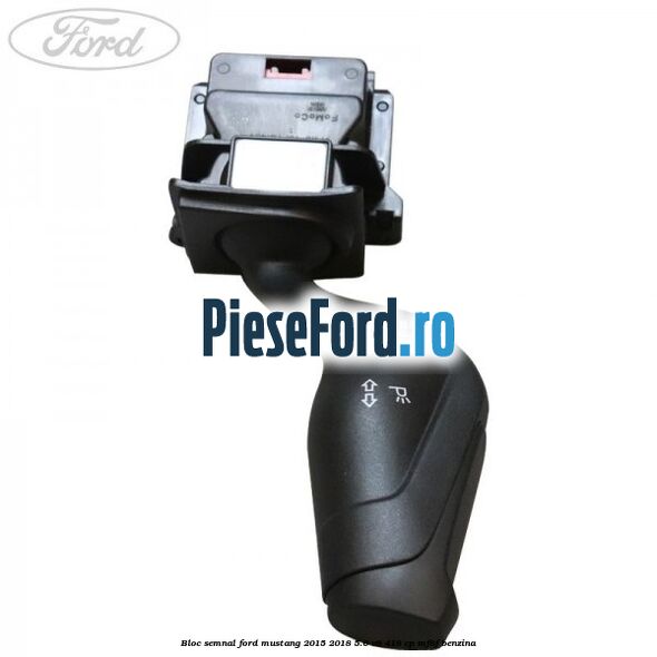 Bloc semnal Ford Mustang 2015-2018 5.0 V8 418 cp MF8F benzina
