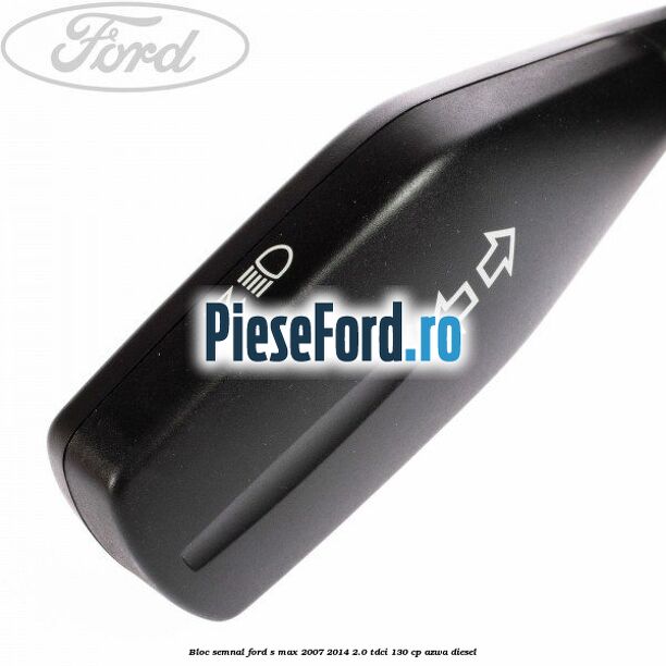 Bloc semnal Ford S-Max 2007-2014 2.0 TDCi 130 cp Bloc semnal Ford S-Max 2007-2014 2.0 TDCi 130 cp AZWA diesel