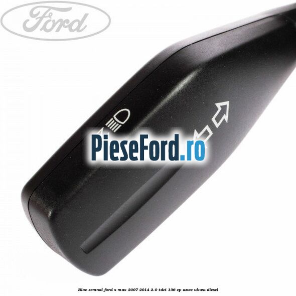 Bloc semnal Ford S-Max 2007-2014 2.0 TDCi 136 cp AZWC, UKWA diesel