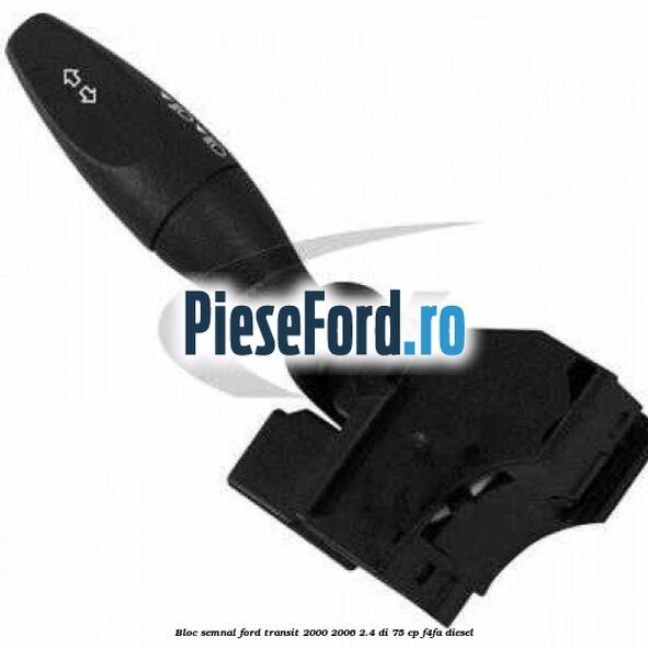 Bloc semnal Ford Transit 2000-2006 2.4 DI 75 cp Bloc semnal Ford Transit 2000-2006 2.4 DI 75 cp F4FA diesel