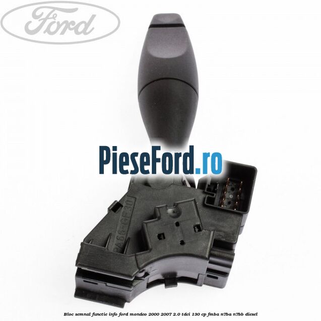 Bloc semnal functie INFO Ford Mondeo 2000-2007 2.0 TDCi 130 cp FMBA, N7BA, N7BB diesel