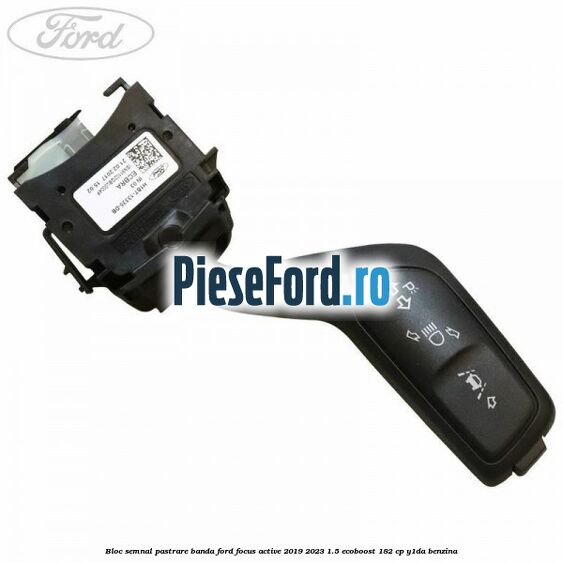 Bloc semnal pastrare banda Ford Focus Active 2019-2023 1.5 EcoBoost 182 cp Y1DA benzina