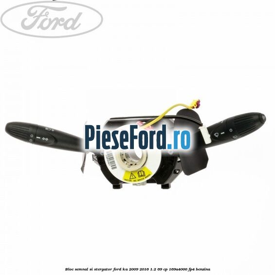 Bloc semnal si stergator Ford Ka 2009-2016 1.2 69 cp 169A4000, FP4 benzina
