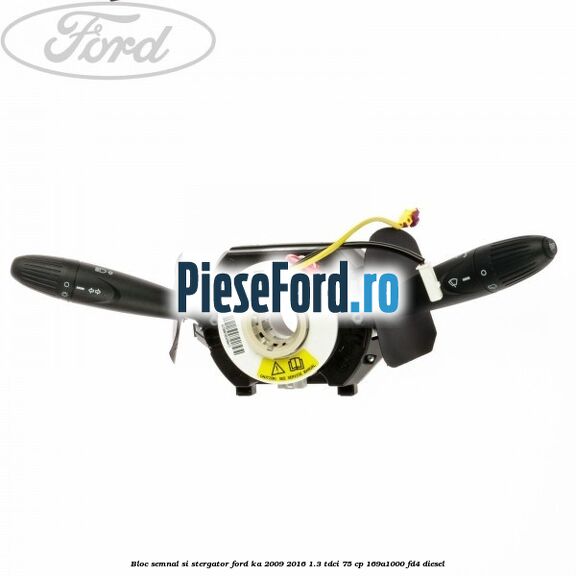 Bloc semnal si stergator Ford Ka 2009-2016 1.3 TDCi 75 cp 169A1000, FD4 diesel