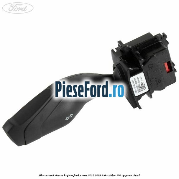 Bloc semnal sistem keyless Ford S-Max 2015-2023 2.0 EcoBlue 150 cp YMCB diesel