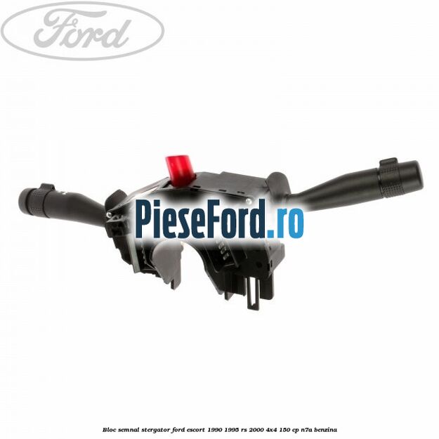 Bloc semnal stergator Ford Escort 1990-1995 RS 2000 4x4 150 cp N7A benzina