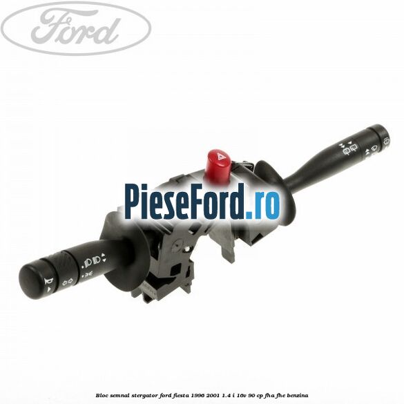 Bloc semnal stergator Ford Fiesta 1996-2001 1.4 i 16V 90 cp FHA, FHE benzina