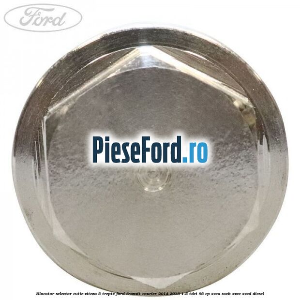 Blocator selector cutie viteza 5 trepte Ford Transit Courier 2014-2018 1.5 TDCi 95 cp XVCA, XVCB, XVCC, XVCD diesel