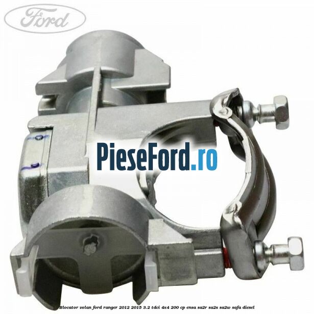 Blocator volan Ford Ranger 2012-2015 3.2 TDCi 4x4 200 cp ENSA, SA2R, SA2S, SA2W, SAFA diesel