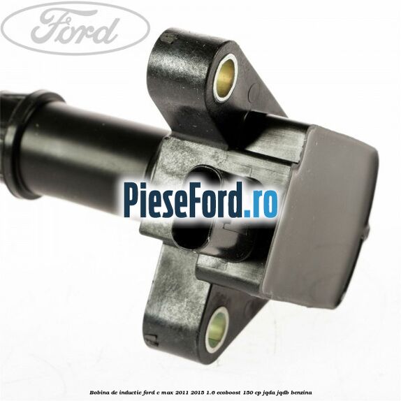 Bobina de inductie Ford C-Max 2011-2015 1.6 EcoBoost 150 cp JQDA, JQDB benzina
