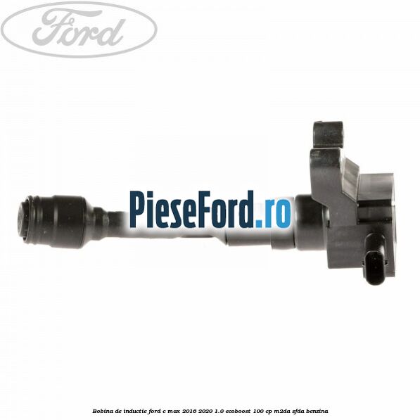 Bobina de inductie Ford C-Max 2016-2020 1.0 EcoBoost 100 cp M2DA, SFDA benzina