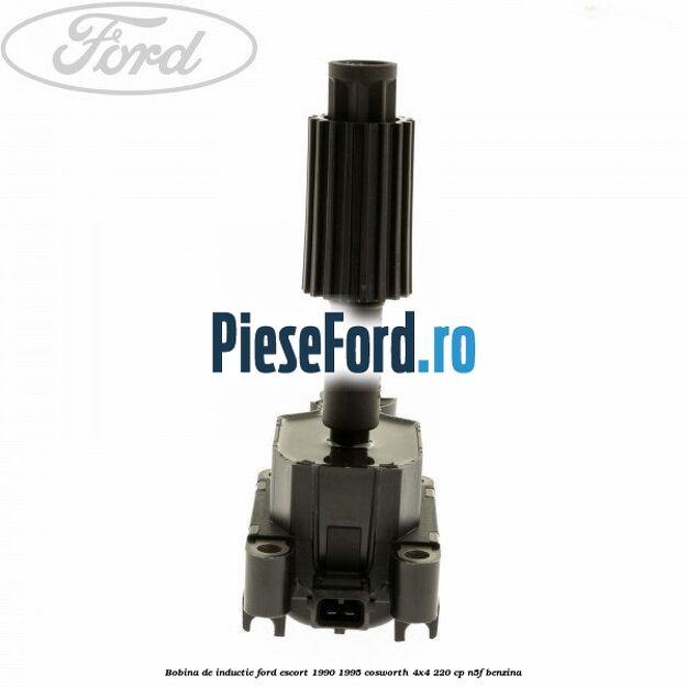 Bobina de inductie Ford Escort 1990-1995 Cosworth 4x4 220 cp N5F benzina