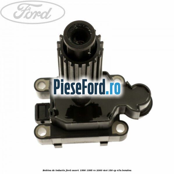 Bobina de inductie Ford Escort 1990-1995 RS 2000 4x4 150 cp Bobina de inductie Ford Escort 1990-1995 RS 2000 4x4 150 cp N7A benzina