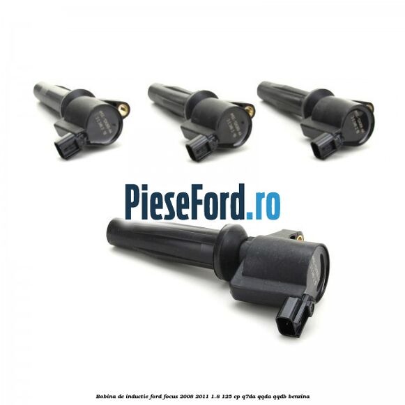 Bobina de inductie Ford Focus 2008-2011 1.8 125 cp Q7DA, QQDA, QQDB benzina