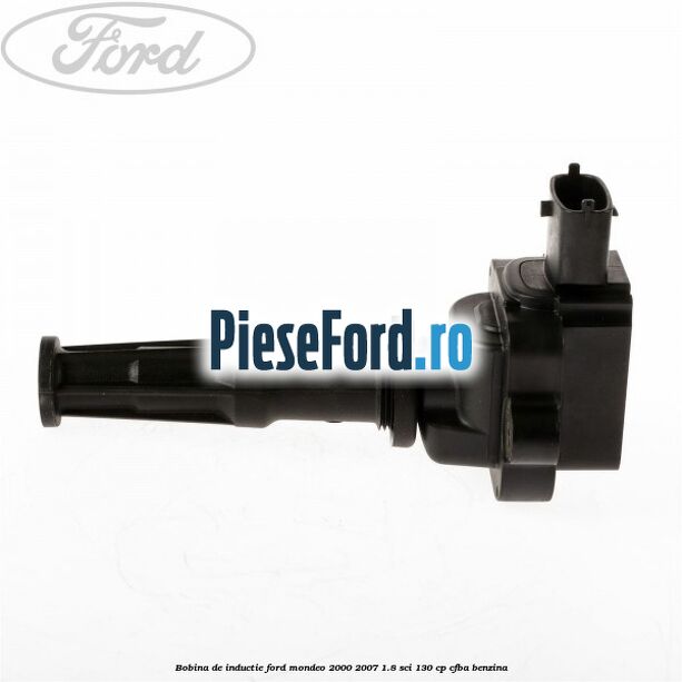 Bobina de inductie Ford Mondeo 2000-2007 1.8 SCi 130 cp CFBA benzina