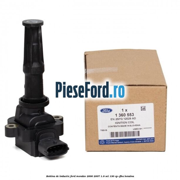 Bobina de inductie Ford Mondeo 2000-2007 1.8 SCi 130 cp CFBA benzina