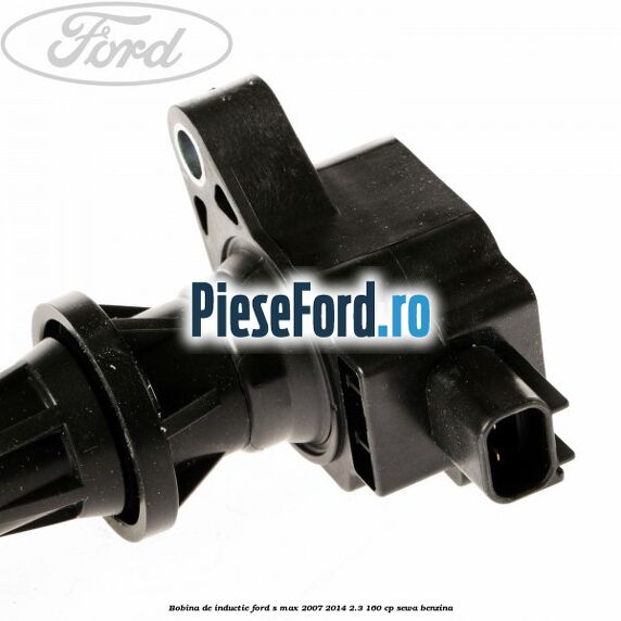 Bobina de inductie Ford S-Max 2007-2014 2.3 160 cp SEWA benzina