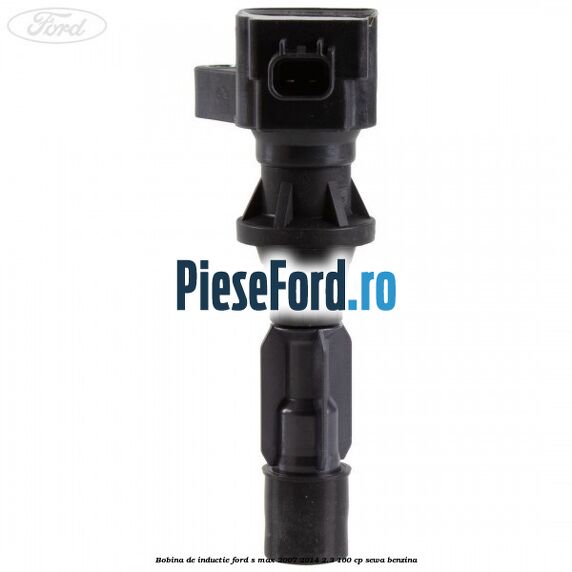 Bobina de inductie Ford S-Max 2007-2014 2.3 160 cp SEWA benzina