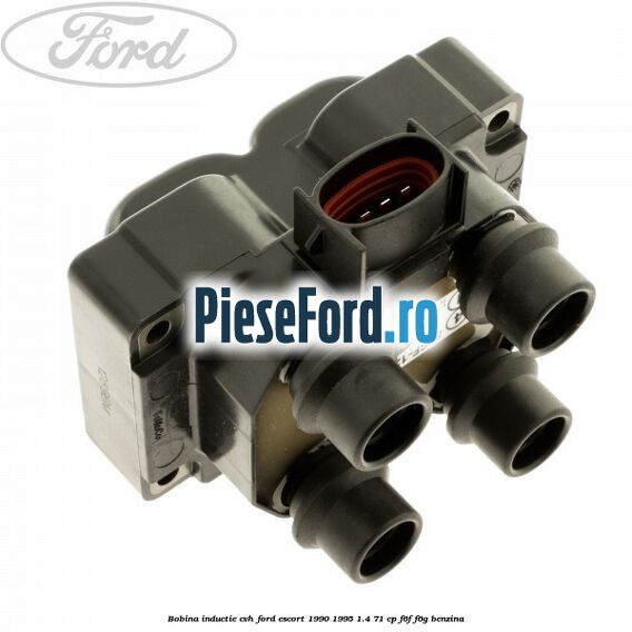 Bobina inductie CVH Ford Escort 1990-1995 1.4 71 cp F6F, F6G benzina