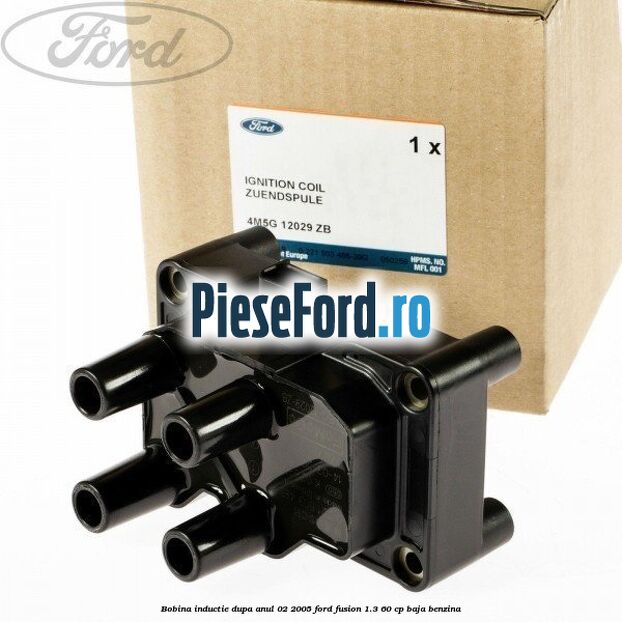 Bobina inductie dupa anul 02/2005 Ford Fusion 1.3 60 cp Bobina inductie dupa anul 02/2005 Ford Fusion 1.3 60 cp BAJA benzina
